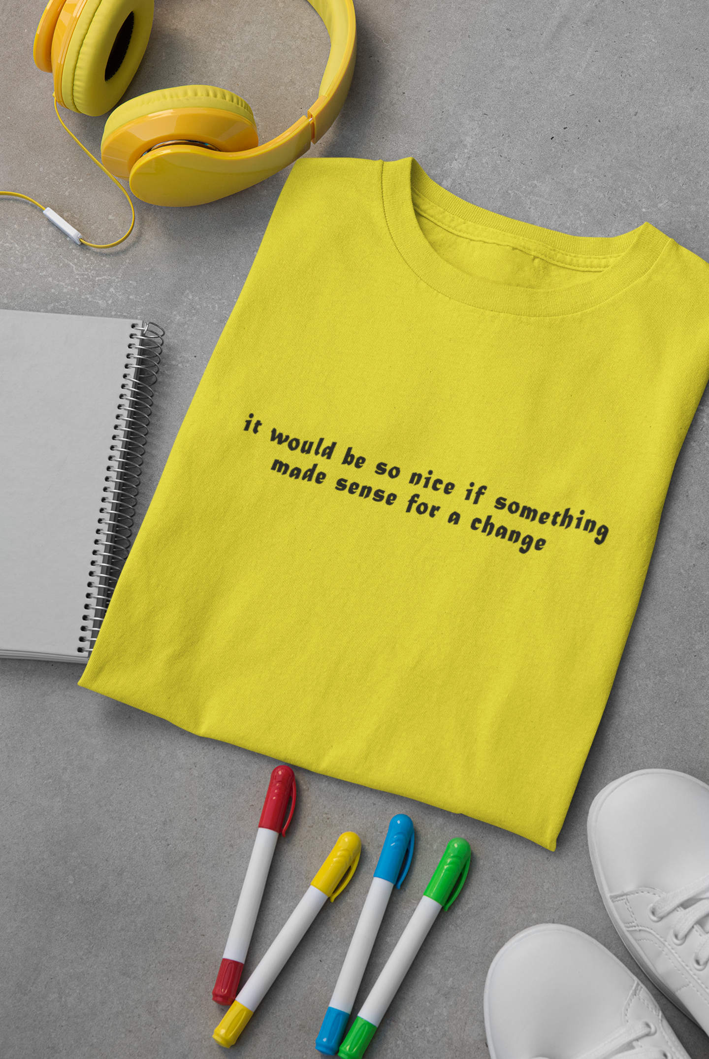 It would be so nice if something made sense for a change Minimal Women Half Sleeves T-shirt- FunkyTeesClub