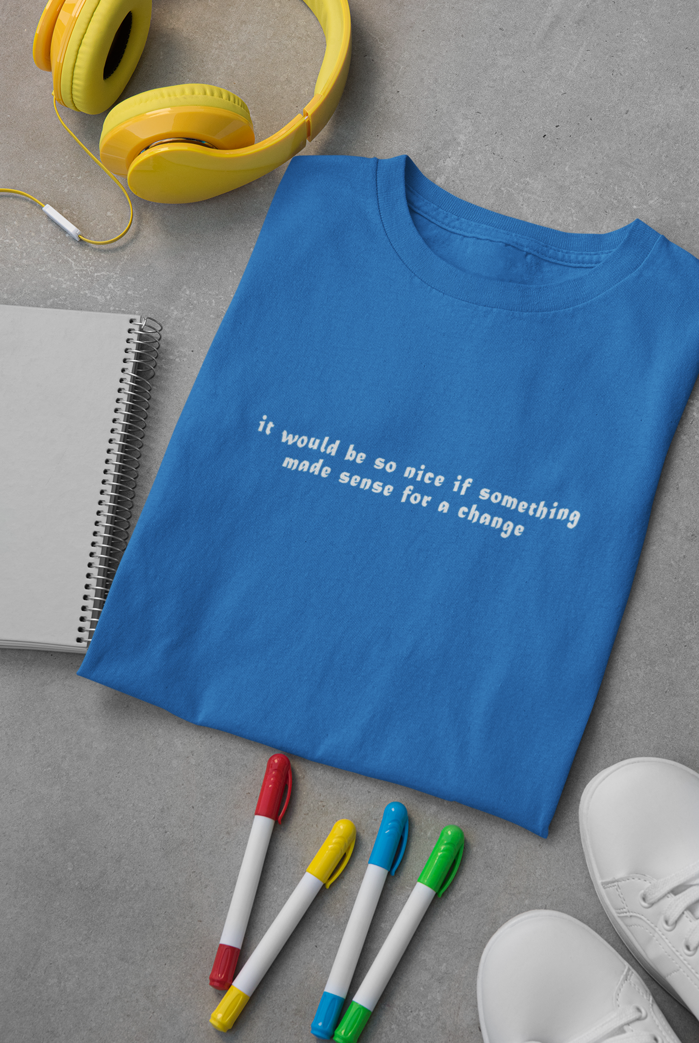 It would be so nice if something made sense for a change Minimal Women Half Sleeves T-shirt- FunkyTeesClub
