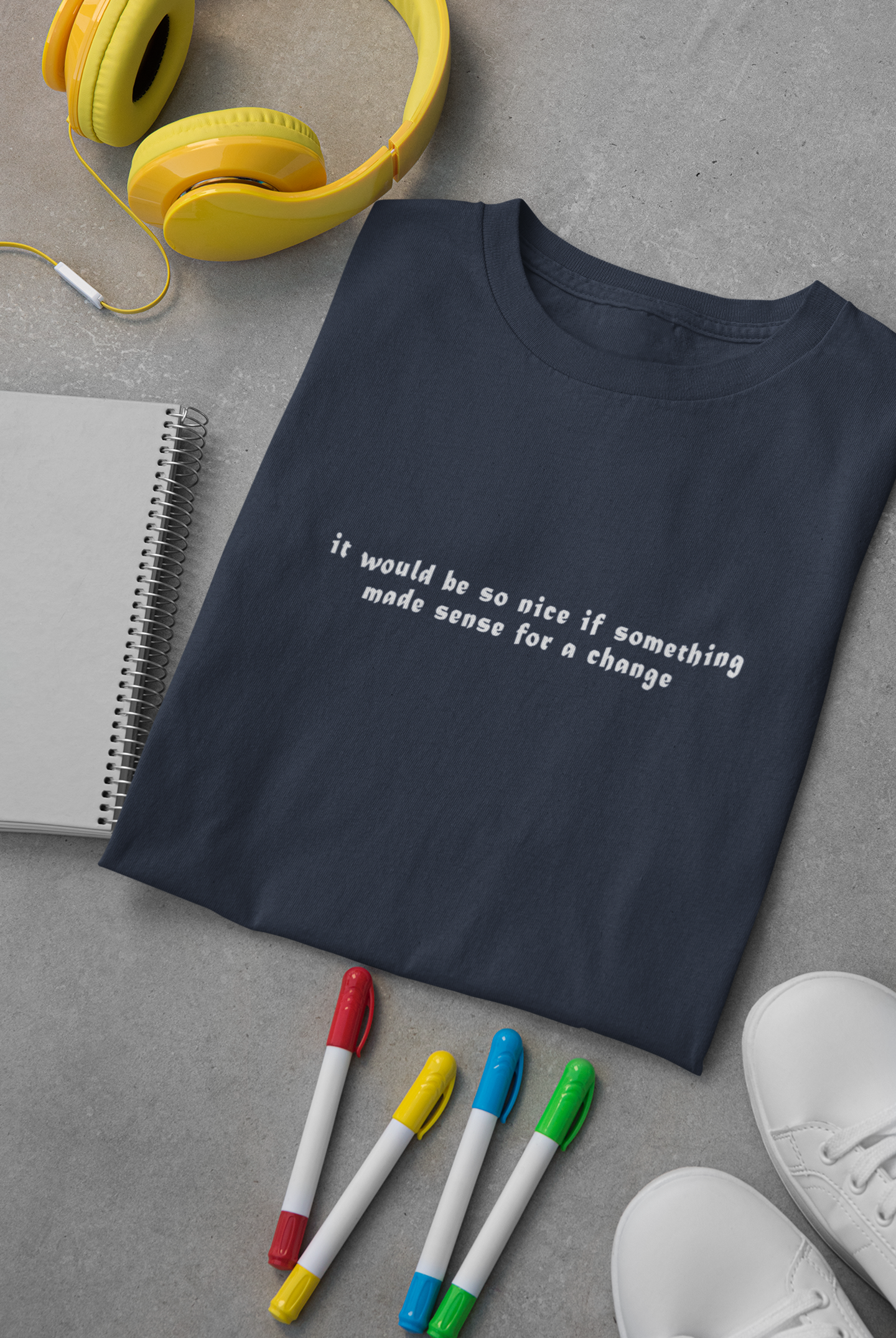 It would be so nice if something made sense for a change Minimal Women Half Sleeves T-shirt- FunkyTeesClub