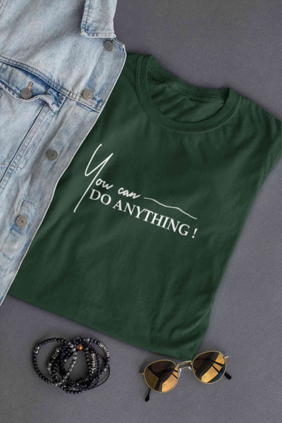 You Can Do Anything Women Half Sleeves T-shirt- FunkyTeesClub