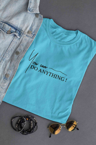 You Can Do Anything Mens Half Sleeves T-shirt- FunkyTeesClub