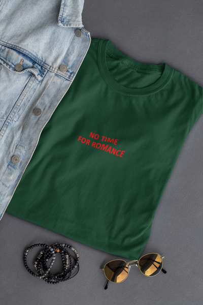 No time for romance Minimal Mens Half Sleeves T-shirt- FunkyTeesClub