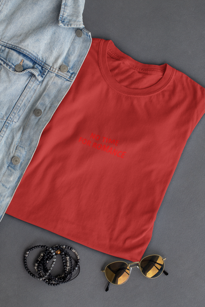 No time for romance Minimal Women Half Sleeves T-shirt- FunkyTeesClub