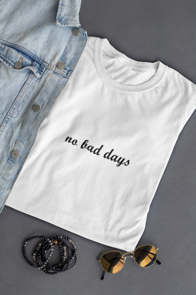 No Bad Days Minimal Women Half Sleeves T-shirt- FunkyTeesClub