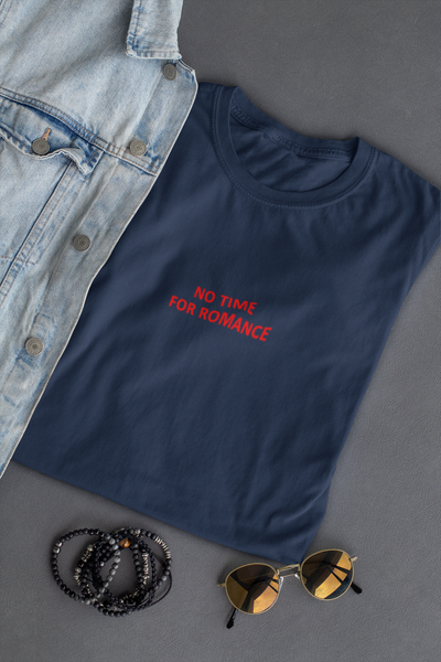 No time for romance Minimal Mens Half Sleeves T-shirt- FunkyTeesClub