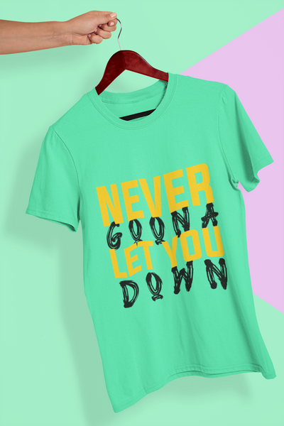 Never let You Down Mens Half Sleeves T-shirt- FunkyTeesClub