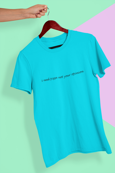 I need pizza not your opinion Minimal Women Half Sleeves T-shirt- FunkyTeesClub