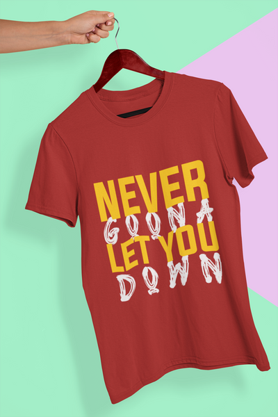 Never let You Down Mens Half Sleeves T-shirt- FunkyTeesClub