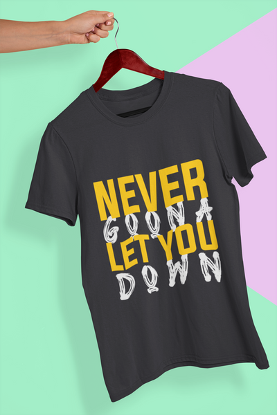 Never let You Down Women Half Sleeves T-shirt- FunkyTeesClub
