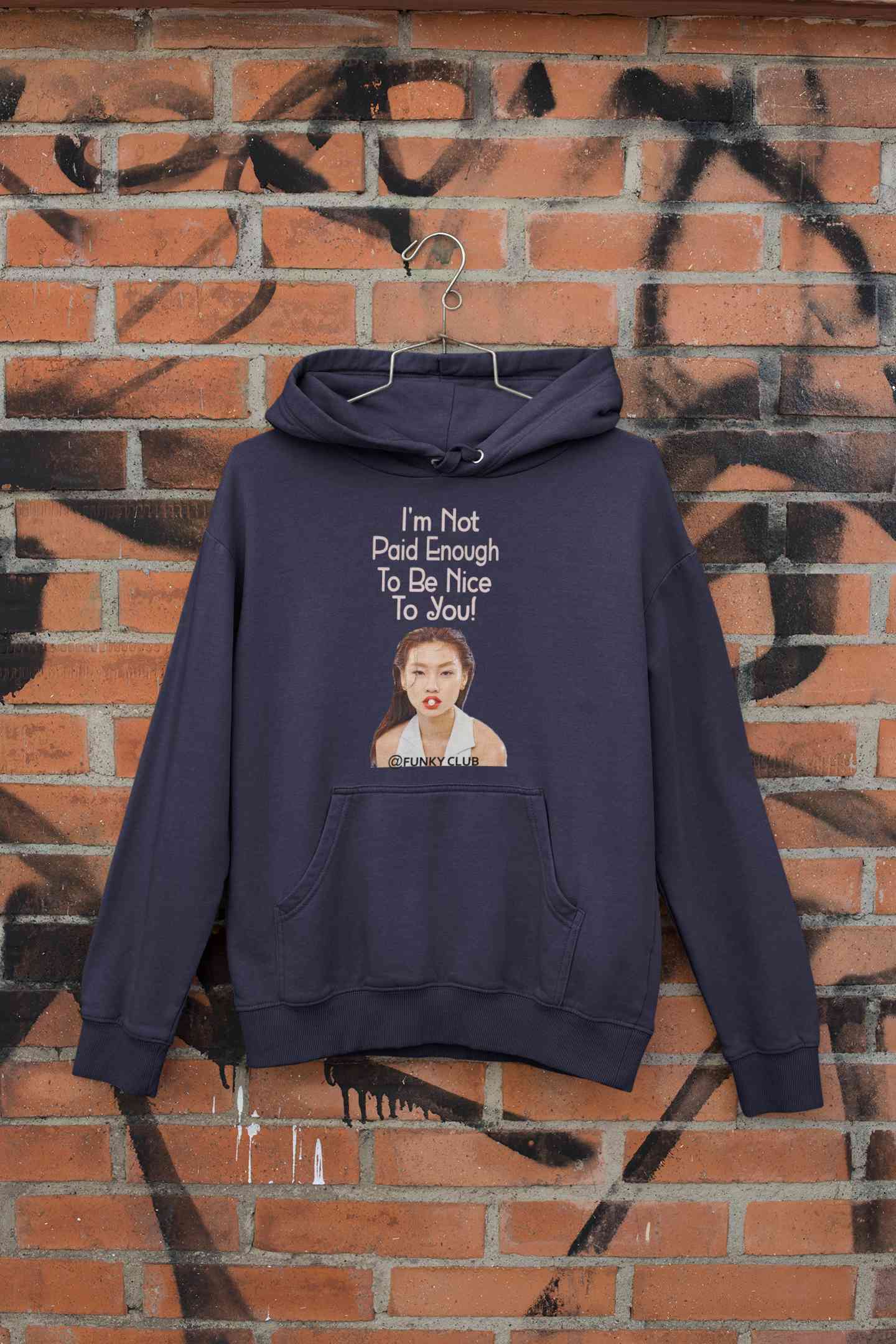 I Am Not Paid Enough To Be Nice To You Hoodies for Women-FunkyTeesClub