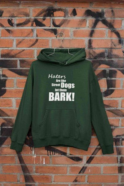 Haters Are Like Street Dogs Let Them Bark Typography Hoodies for Women-FunkyTeesClub