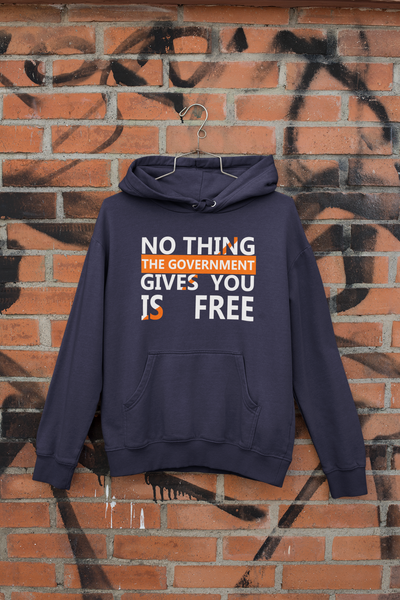 Nothing The Government Gives You Is Free Anti Government Hoodies for Women-FunkyTeesClub
