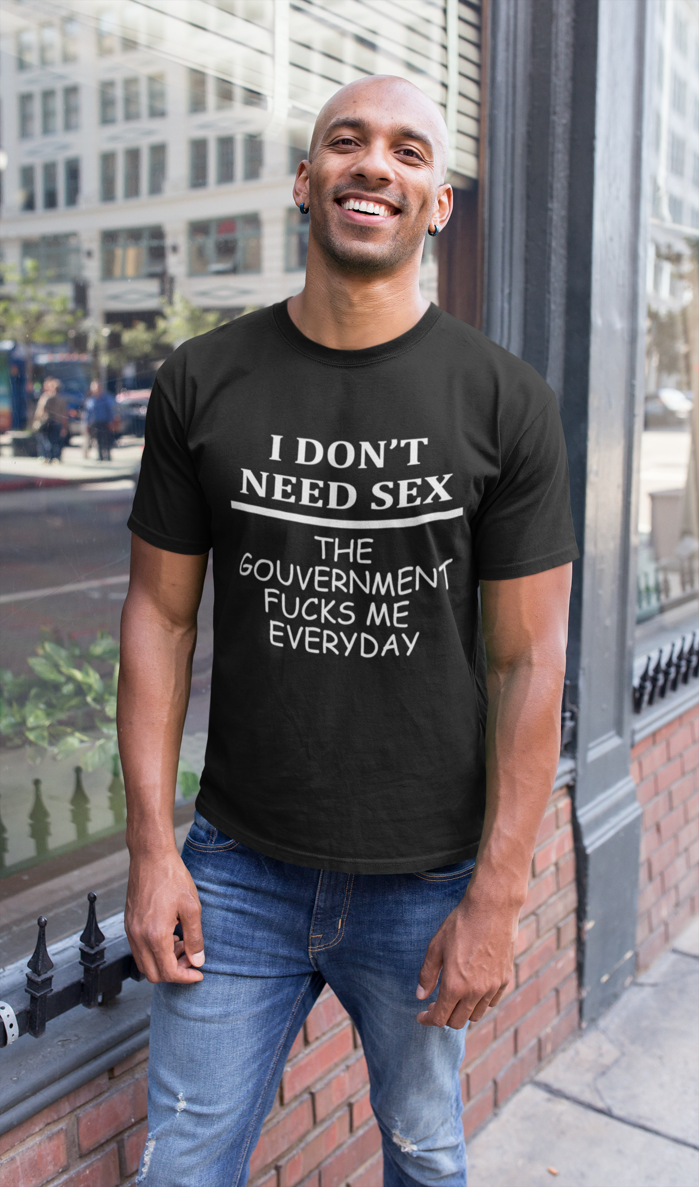 I Dont Need S** The Government F**** Me Everyday Anti Government Mens Half Sleeves T-shirt- FunkyTeesClub