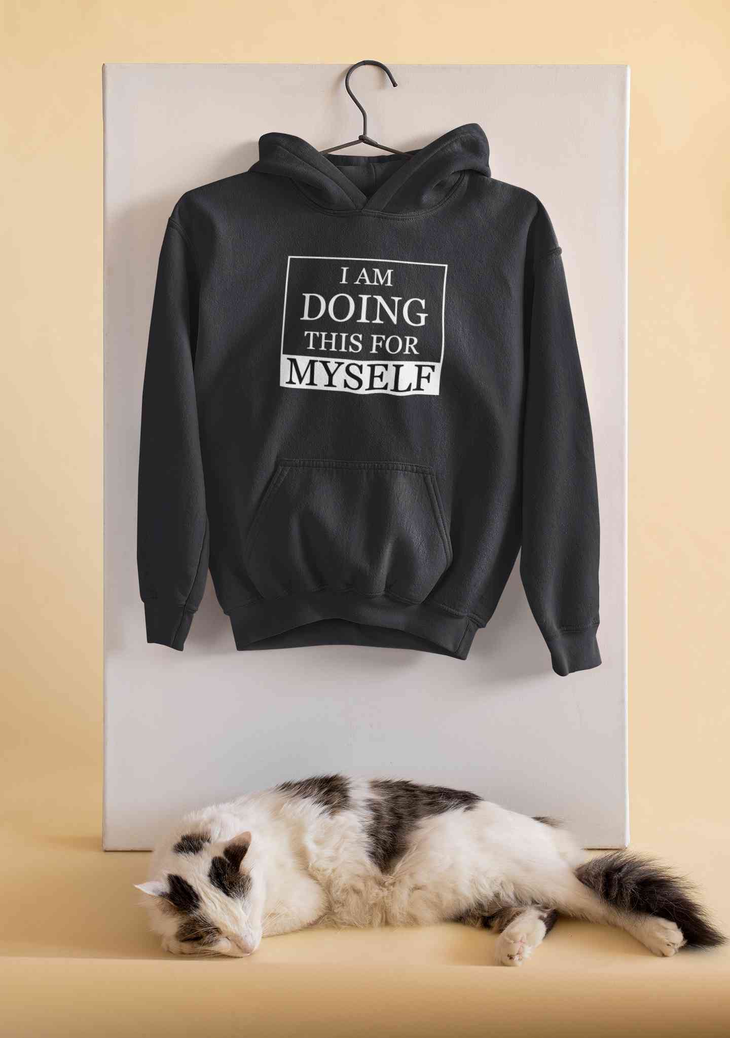 I am Doing This For Myself Typography Hoodies for Women-FunkyTeesClub