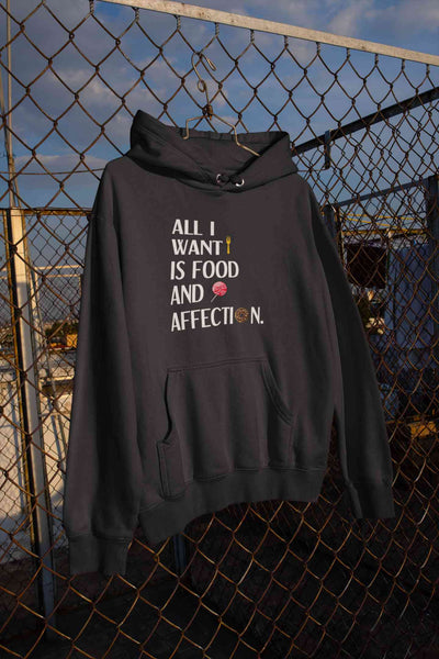 All I Want Is Food And Affection Typography Hoodies for Women-FunkyTeesClub