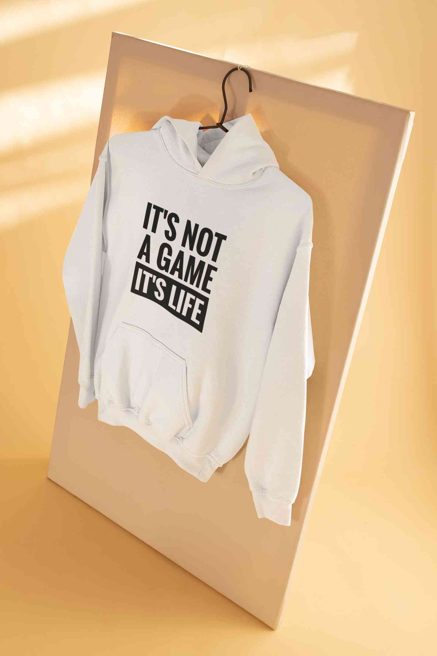 Its Not A Game Its Life Typography Hoodies for Women-FunkyTeesClub