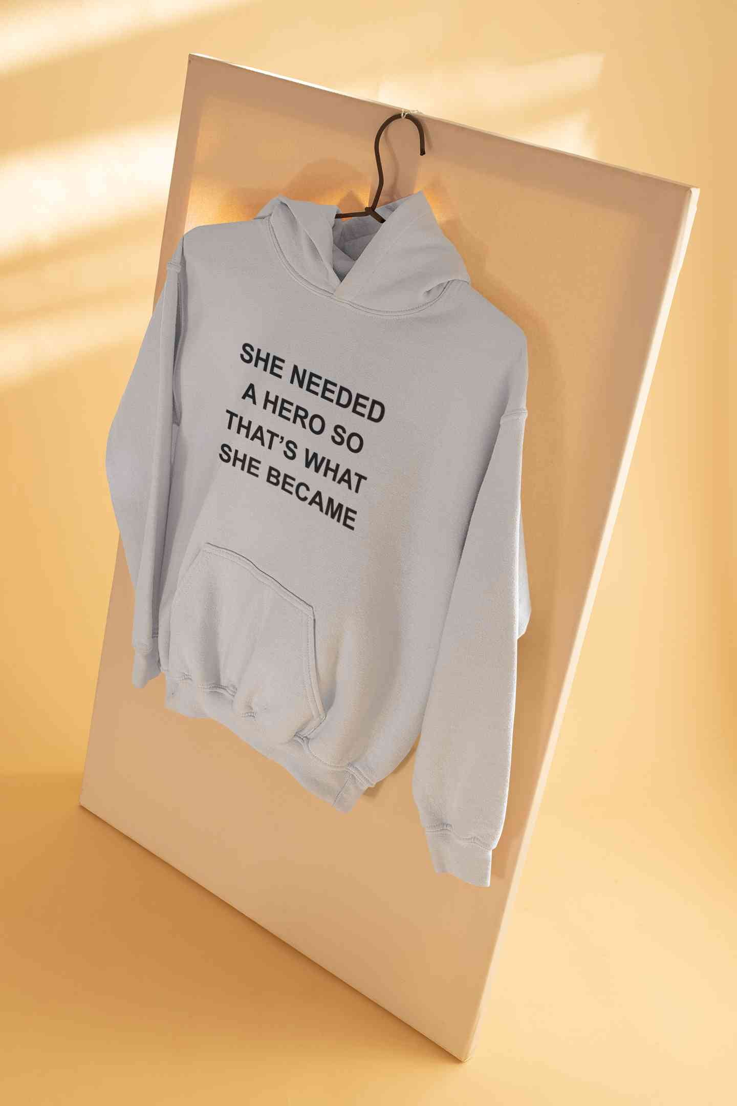 She Needed A Hero Typography Hoodies for Women-FunkyTeesClub