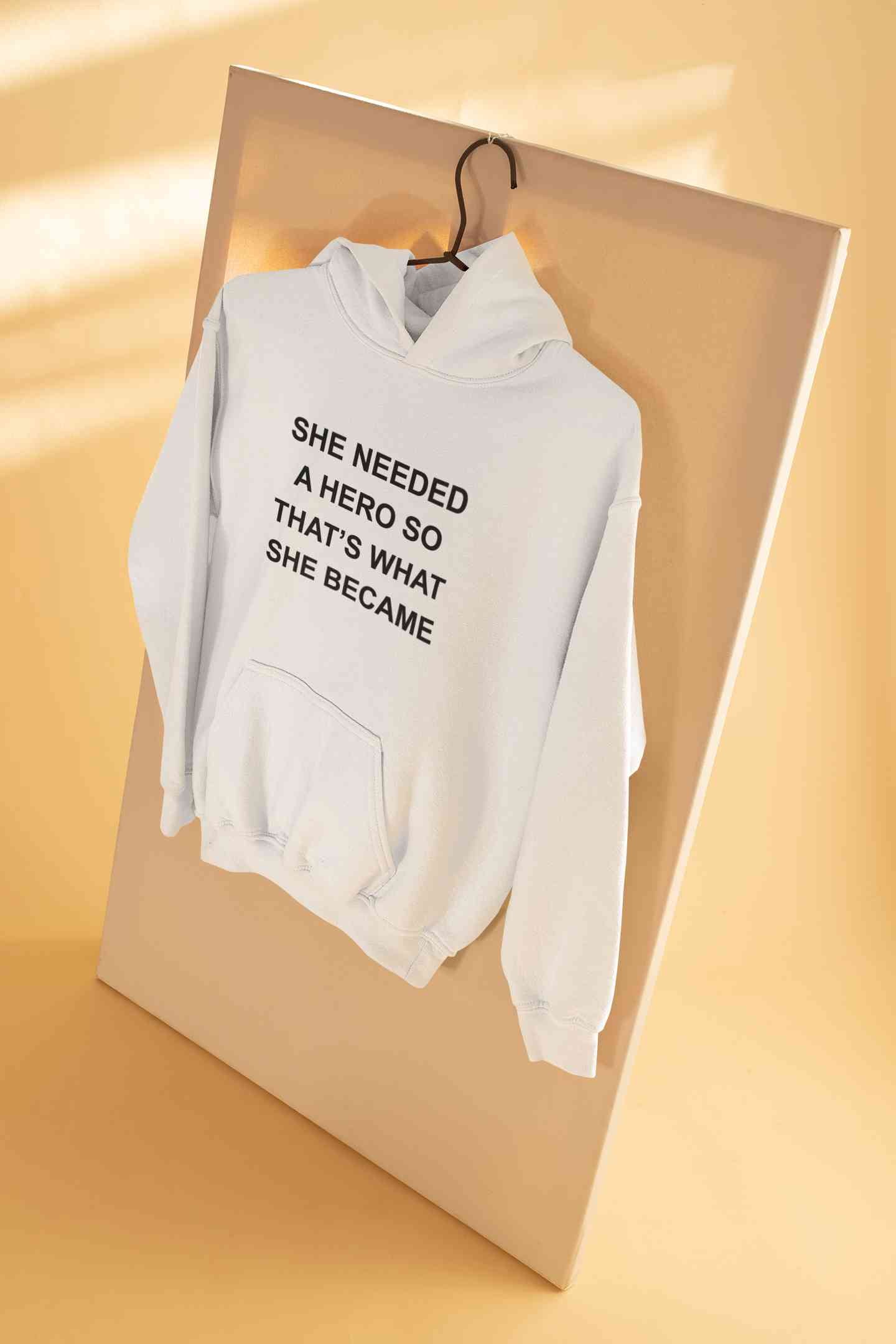 She Needed A Hero Typography Hoodies for Women-FunkyTeesClub