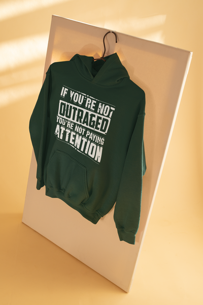 If You Are Not Outraged You Are Not Paying Attention Anti Government Hoodies for Women-FunkyTeesClub