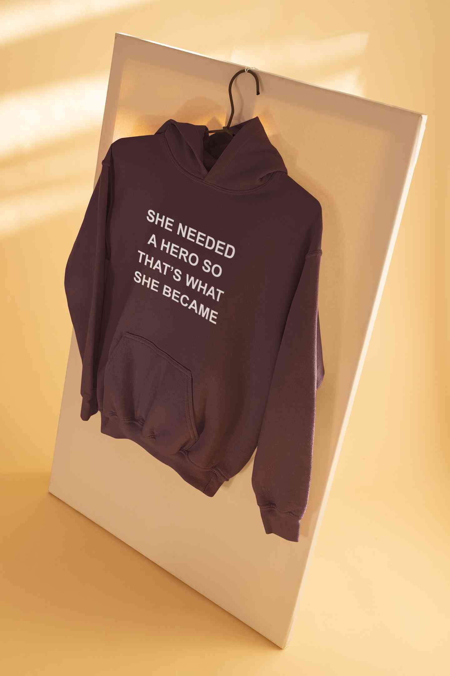She Needed A Hero Typography Hoodies for Women-FunkyTeesClub
