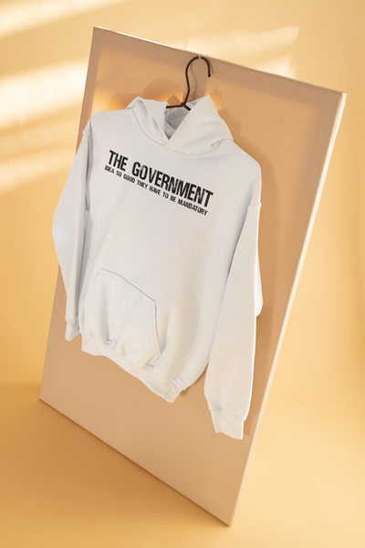 The Government Ideas So Good They Have To Be Mandatory  Libertarian Anti Government Hoodies for Women-FunkyTeesClub