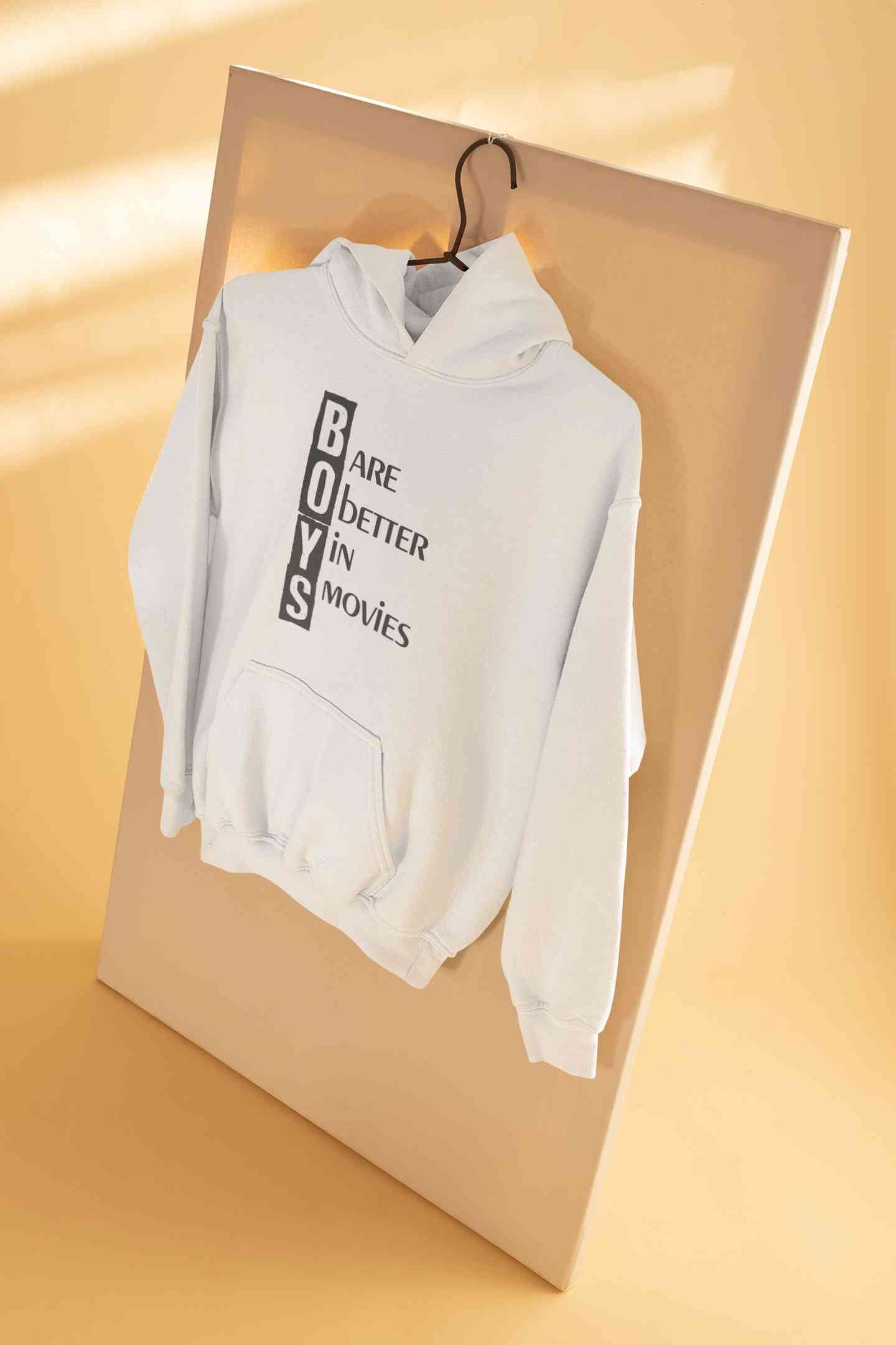 Boys Are Better In Movies Typography Men Hoodies-FunkyTeesClub