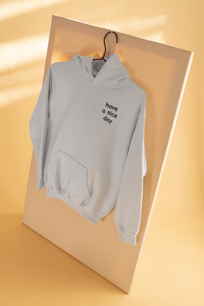 Have A Nice Day Quotes Hoodies for Women-FunkyTeesClub