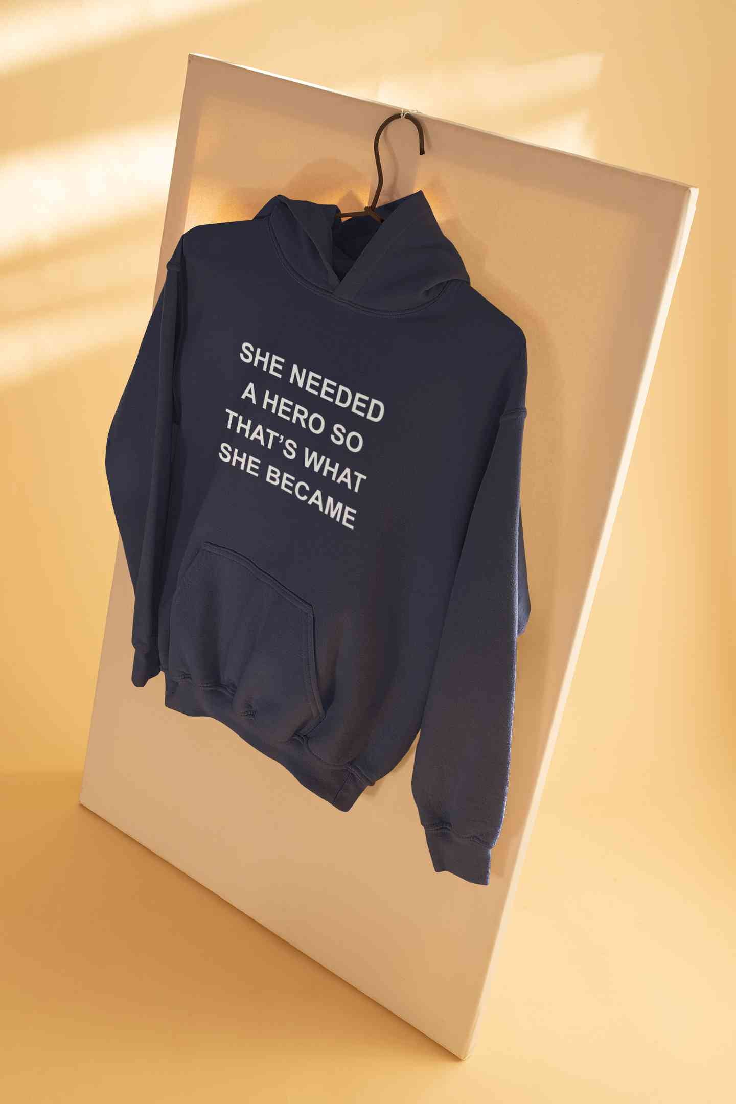 She Needed A Hero Typography Hoodies for Women-FunkyTeesClub