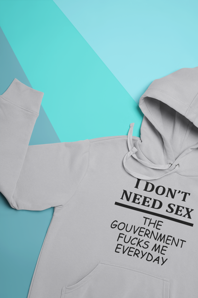 I Dont Need S** The Government F**** Me Everyday Anti Government Hoodies for Women-FunkyTeesClub