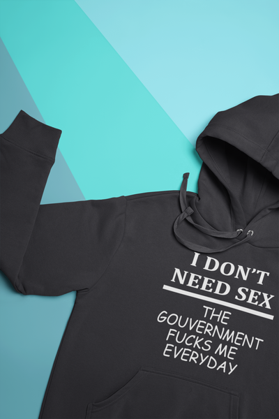 I Dont Need S** The Government F**** Me Everyday Anti Government Hoodies for Women-FunkyTeesClub