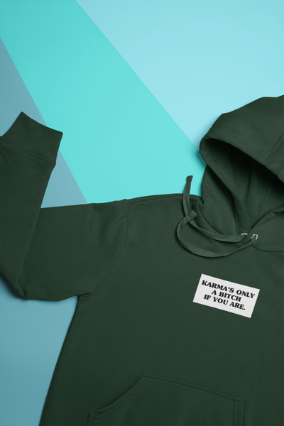 Karma Is Only Bitch If You Are Men Hoodies-FunkyTeesClub