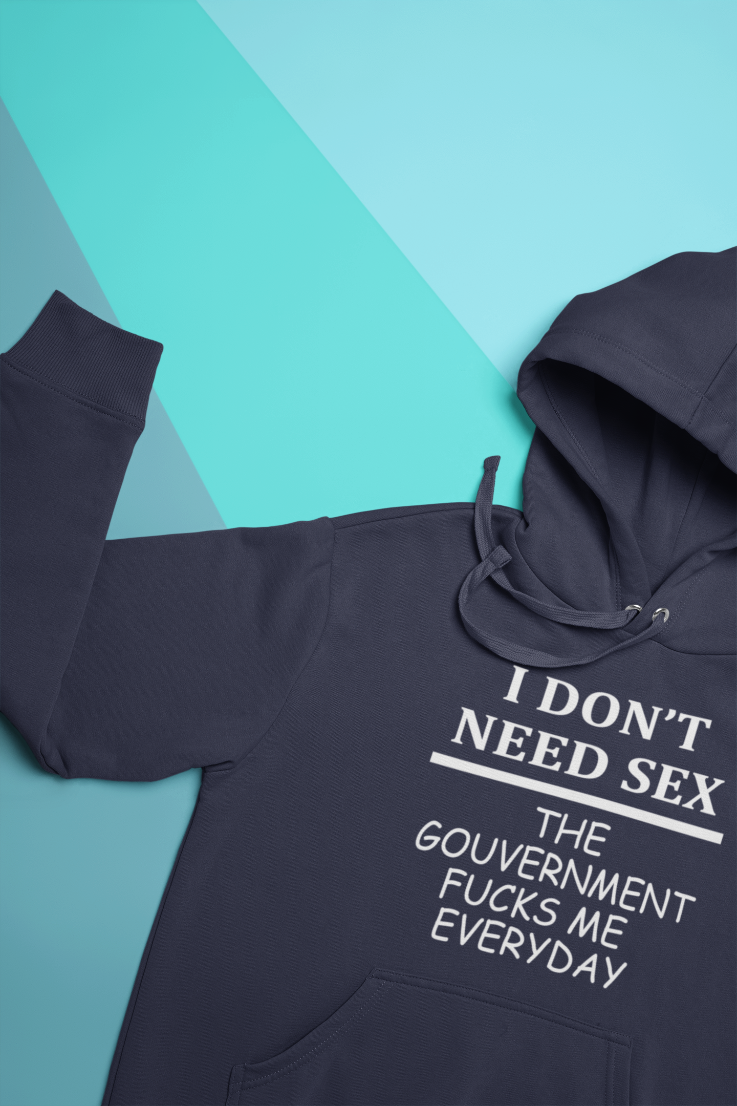 I Dont Need S** The Government F**** Me Everyday Anti Government Hoodies for Women-FunkyTeesClub