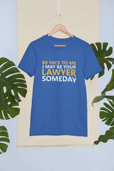 Be Nice To Me Lawyer Women Half Sleeves T-shirt- FunkyTeesClub
