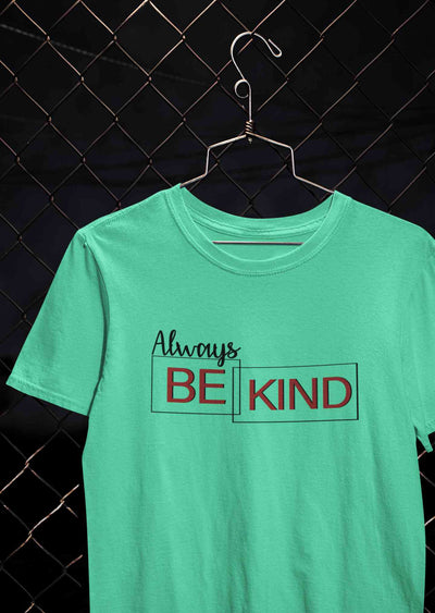 Always Be Kind Typography Women Half Sleeves T-shirt- FunkyTeesClub
