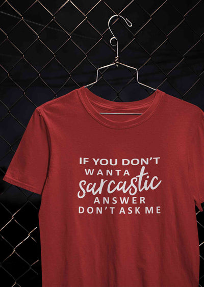 If You Do Not Sarcastic Answer Typography Women Half Sleeves T-shirt- FunkyTeesClub