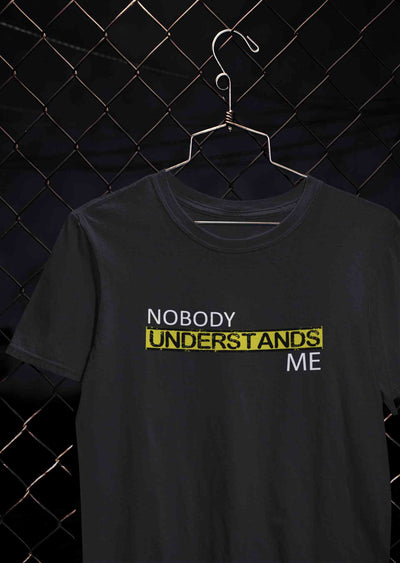Nobody Understands Me Mens Half Sleeves T-shirt- FunkyTeesClub