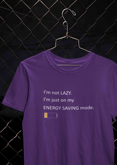I Am Not Lazy I Am Just On Energy Saving Mode Minimals Women Half Sleeves T-shirt- FunkyTeesClub
