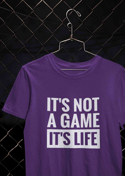 Its Not A Game Its Life Typography Mens Half Sleeves T-shirt- FunkyTeesClub
