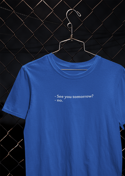 See You Tomorrow Quotes Women Half Sleeves T-shirt- FunkyTeesClub