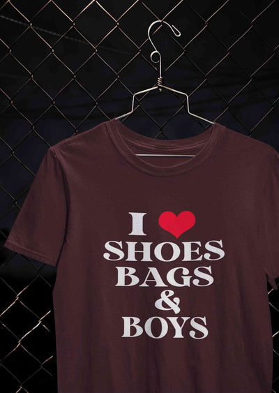 I Love Shoes Bags And Boys Women Half Sleeves T-shirt- FunkyTeesClub