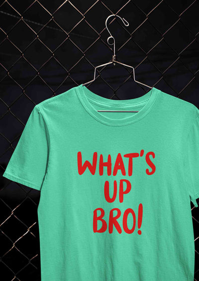 Whats Up Bro Women Half Sleeves T-shirt- FunkyTeesClub