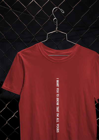 I Want You To Know That I Am All Yours Quotes Mens Half Sleeves T-shirt- FunkyTeesClub