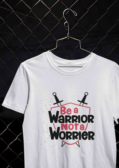 Be A Warrior Not A Worrier Typography Mens Half Sleeves T-shirt- FunkyTeesClub