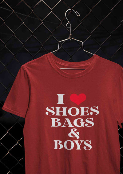I Love Shoes Bags And Boys Women Half Sleeves T-shirt- FunkyTeesClub