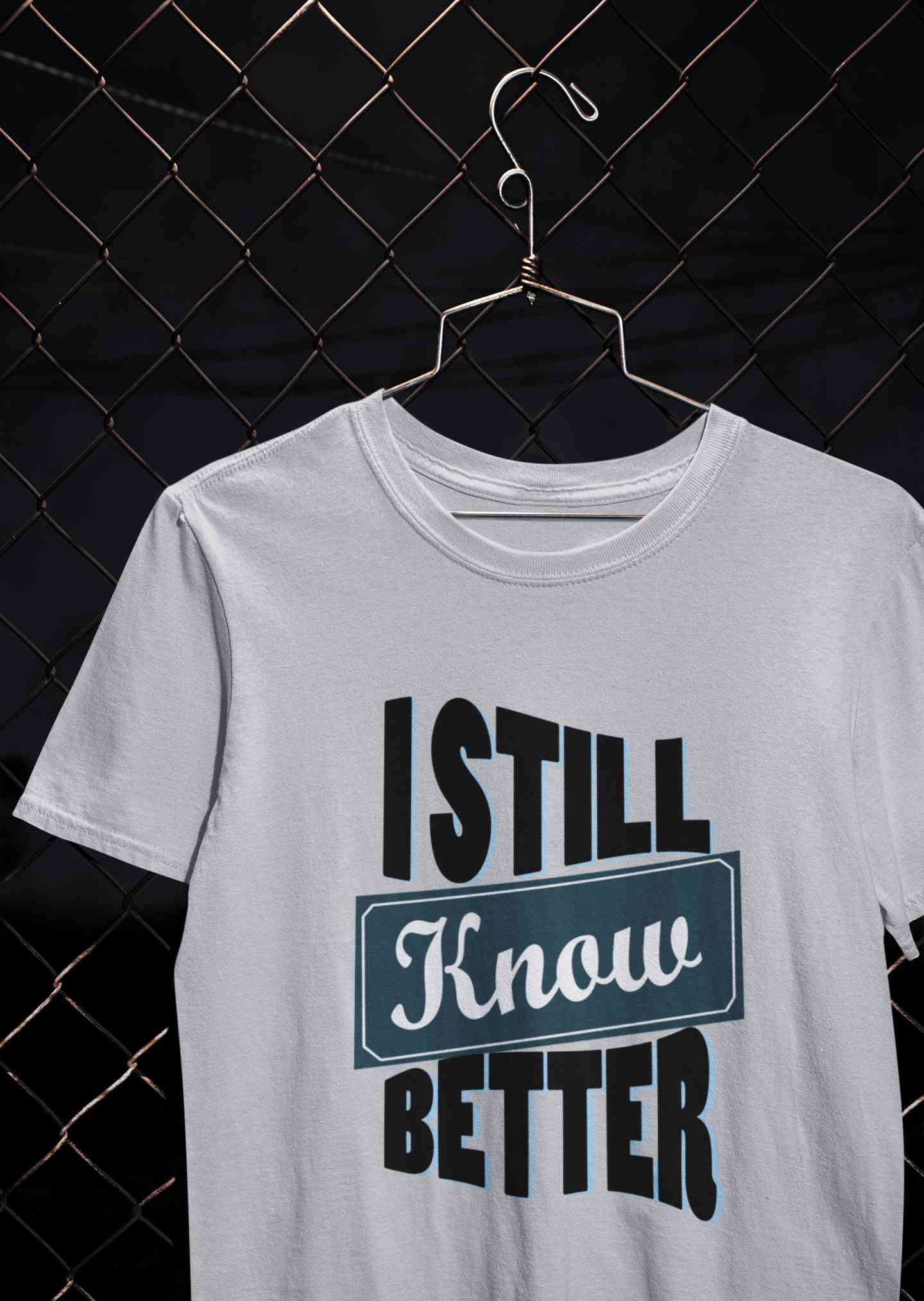 Still Know Better Mens Half Sleeves T-shirt- FunkyTeesClub