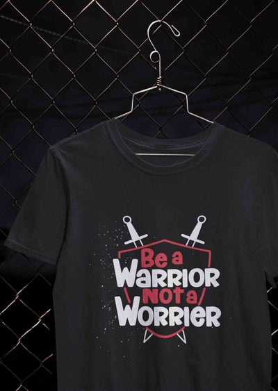 Be A Warrior Not A Worrier Typography Women Half Sleeves T-shirt- FunkyTeesClub