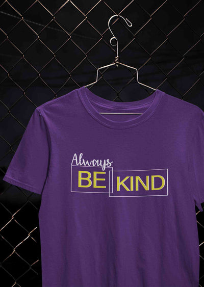 Always Be Kind Typography Mens Half Sleeves T-shirt- FunkyTeesClub