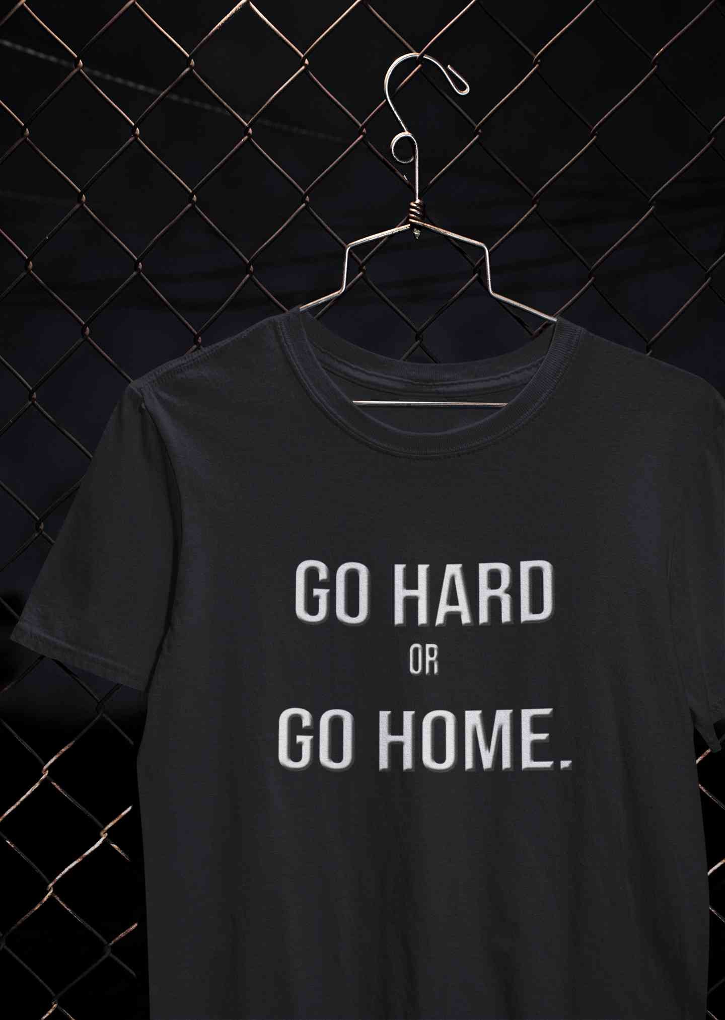 Go Hard Or Go Home Typography Mens Half Sleeves T-shirt- FunkyTeesClub