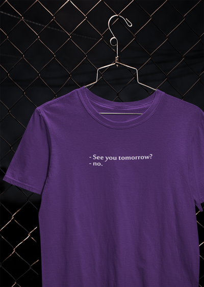 See You Tomorrow Quotes Women Half Sleeves T-shirt- FunkyTeesClub