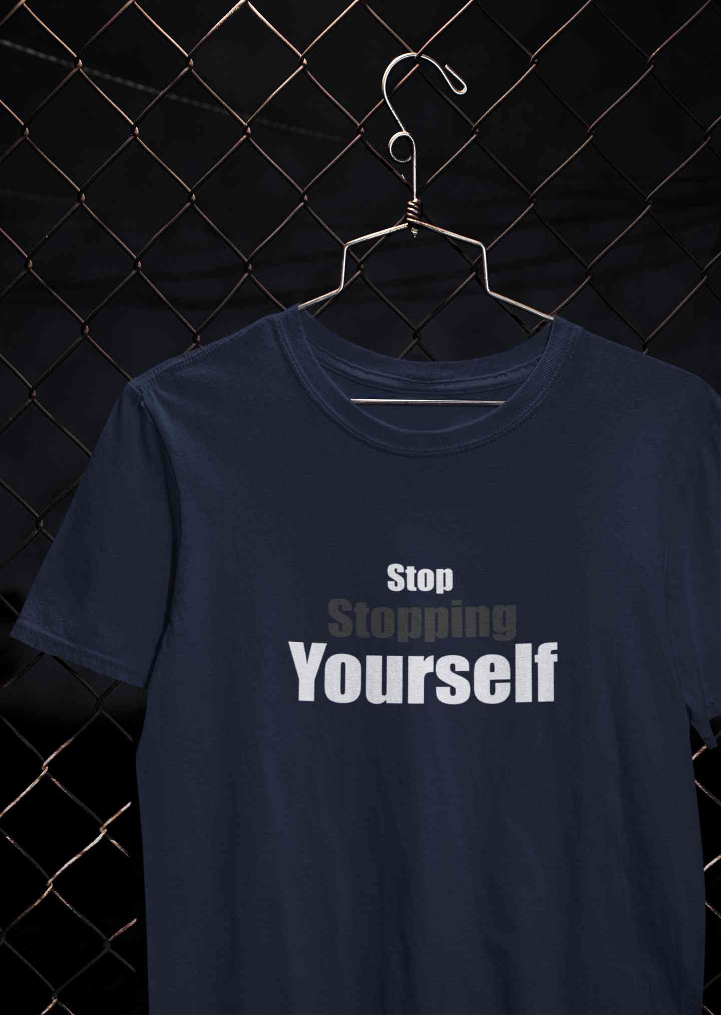 Stop Stopping Yourself Minimals Mens Half Sleeves T-shirt- FunkyTeesClub